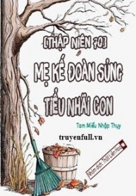 thap-nien-70-me-ke-doan-sung-tieu-nhai-con