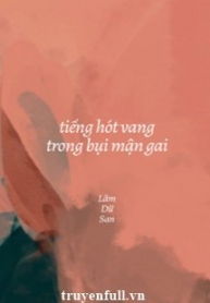tieng-hot-vang-trong-bui-man-gai