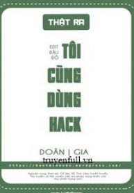 thuc-ra-toi-cung-dung-hack