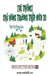 chu-nong-truong-thap-nien-70-he-thong